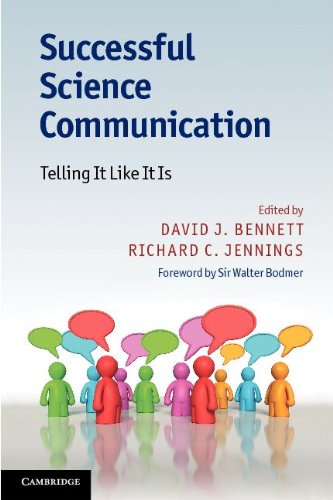 Successful Science Communication Telling It Like It Is David J Bennett