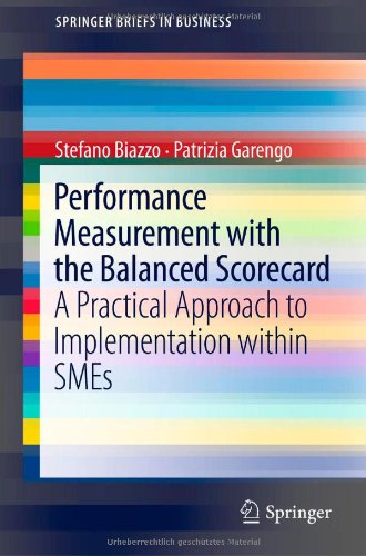 Performance Measurement With The Balanced Scorecard A Practical Approach To Implementation Within Smes 1st Edition Stefano Biazzo