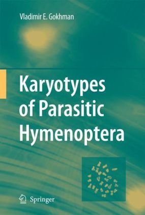 Karyotypes Of Parasitic Hymenoptera 1st Edition Vladimir E Gokhman Auth