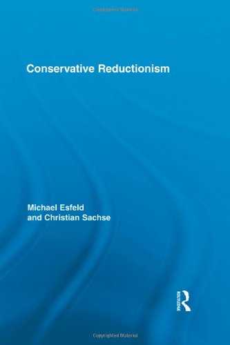Conservative Reductionism Routledge Studies In The Philosophy Of Science 1st Edition Michael Esfeld