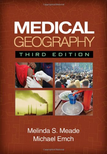 Medical Geography 3rd Edition 3rd Melinda S Meade Michael Emch