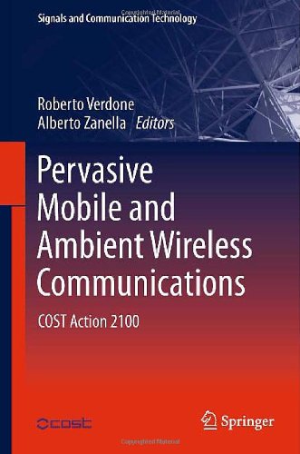 Pervasive Mobile And Ambient Wireless Communications Cost Action 2100 1st Edition Roberto Verdone Auth