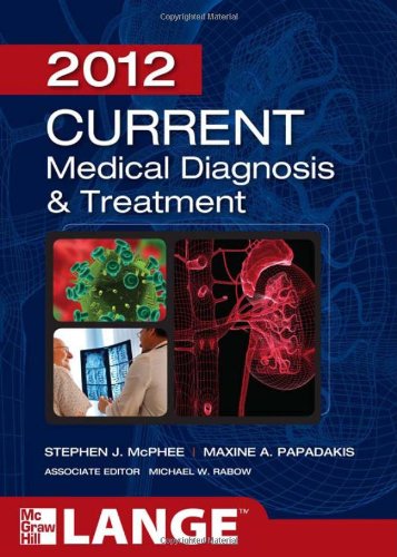 Current Medical Diagnosis And Treatment 2012 51th Edition Stephen Mcphee