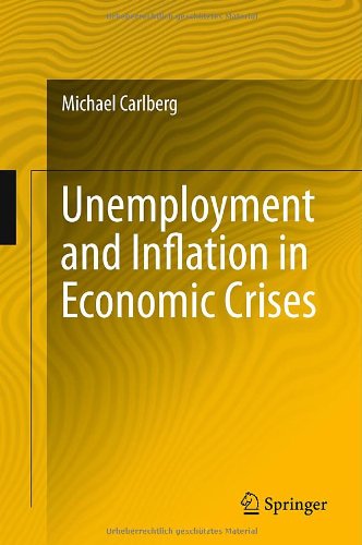 Unemployment And Inflation In Economic Crises 1st Edition Michael Carlberg Auth