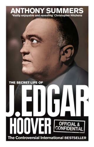 Official And Confidential The Secret Life Of J Edgar Hoover Anthony Summers
