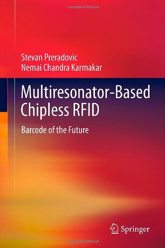 Multiresonatorbased Chipless Rfid Barcode Of The Future 1st Edition Stevan Preradovic