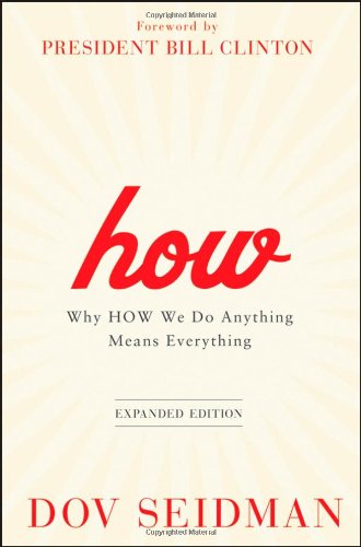 How Why How We Do Anything Means Everything Expanded Dov Seidman