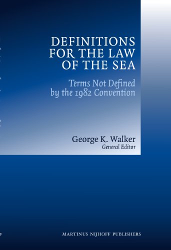 Definitions For The Law Of The Sea George K Walker Editor