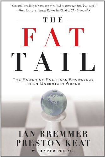 The Fat Tail The Power Of Political Knowledge In An Uncertain World With A New Preface Reprint Ian Bremmer
