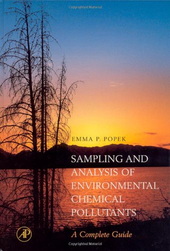 Sampling Analysis Of Environmental Chemical Pollutants A Complete Guide 1st Edition E P Popek