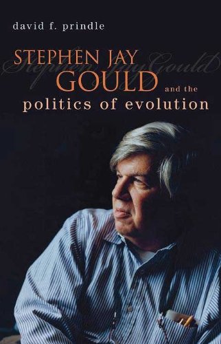 Stephen Jay Gould And The Politics Of Evolution David F Prindle