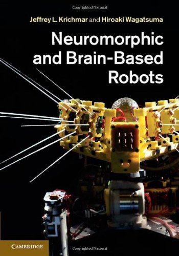 Neuromorphic And Brainbased Robots 1st Edition Jeffrey L Krichmar
