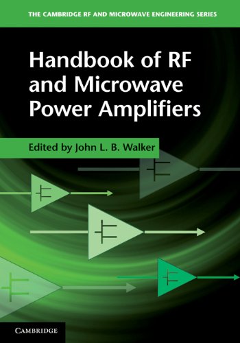Handbook Of Rf And Microwave Power Amplifiers The Cambridge Rf And Microwave Engineering Series John L B Walker