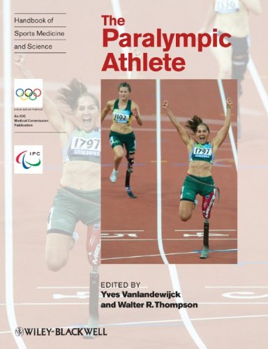 The Paralympic Athlete Handbook Of Sports Medicine And Science First Volume Yves Vanlandewijck