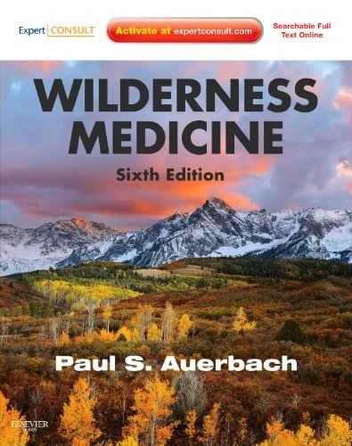 Wilderness Medicine Expert Consult Premium Edition 6th Edition 6th Edition Paul S Auerbach