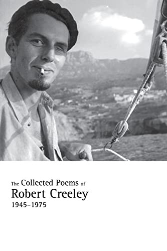 The Collected Poems Of Robert Creeley 19451975 2nd Edition Robert Creeley