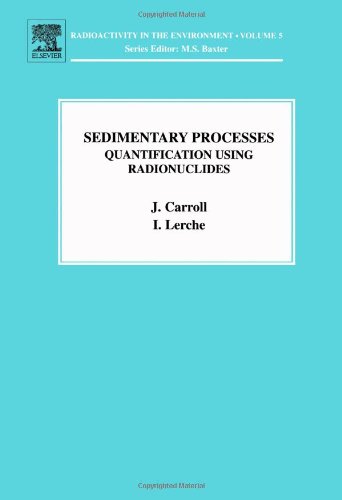 Sedimentary Processes Quantification Using Radionuclides 1st Edition Jolynn Carroll