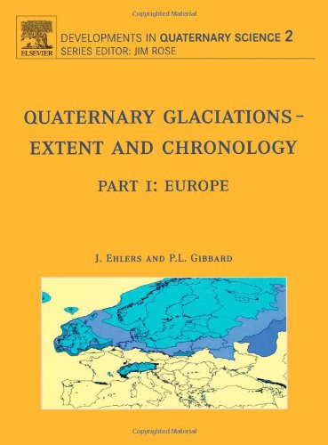 Quaternary Glaciations Extent And Chronology Deel 3 Jrgen Ehlers