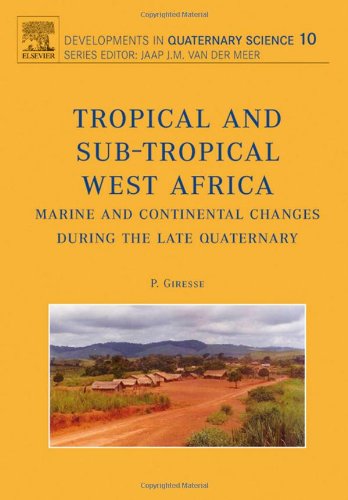 Tropical And Subtropical West Africa Marine And Continental Changes During The Late Quaternary 1st Edition P Giresse