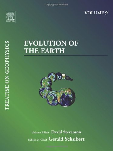 Evolution Of The Earth Treatise On Geophysics 1st Edition David Stevenson