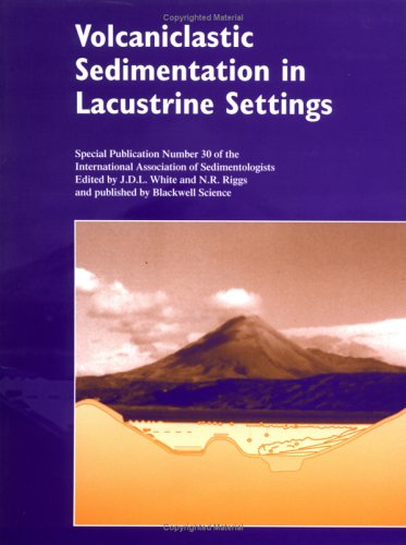 Volcaniclastic Sedimentation In Lacustrine Settings 1st Edition James D L White