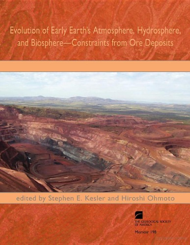 Evolution Of Early Earths Atmosphere Hydrosphere And Biosphere Constraints From Ore Deposits Stephen E Kesler