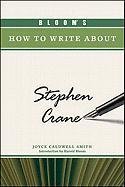 Blooms How To Write About Stephen Crane Joyce Caldwell Smith