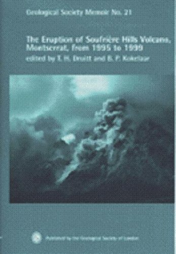 The Eruption Of Soufrire Hills Volcano Montserrat From 1995 To 1999 Timothy H Druitt