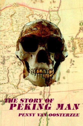 The Story Of Peking Man Penny Van Oosterzee