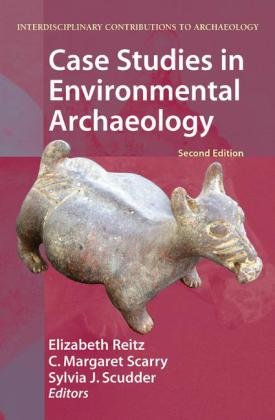Case Studies In Environmental Archaeology 2nd Elizabeth Jean Reitz