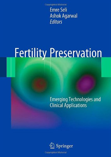 Fertility Preservation Emerging Technologies And Clinical Applications 1st Edition William Murk Bsc