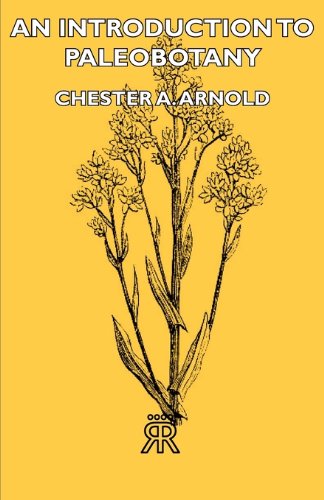 An Introduction To Paleobotany Chester A Arnold