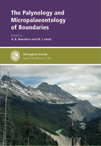 The Palynology And Micropalaeontology Of Boundaries Alwynne Bowyer Beaudoin