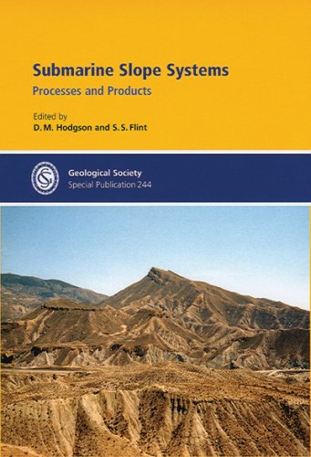 Submarine Slope Systems Processes And Products Illustrated Edition David Mark Hodgson