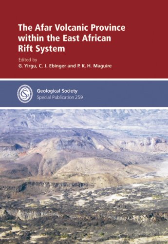The Afar Volcanic Province Within The East African Rift System G Yirgu