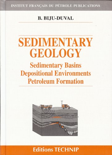 Sedimentary Geology Sedimentary Basins Depositional Environments Petroleum Formation Bernard Bijuduval