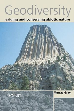 Geodiversity Valuing And Conserving Abiotic Nature 1st Edition J M Gray
