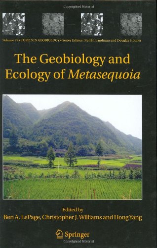 The Geobiology And Ecology Of Metasequoia 1st Edition Ben A Lepage