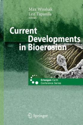 Current Developments In Bioerosion 1st Edition Leif Tapanila Auth