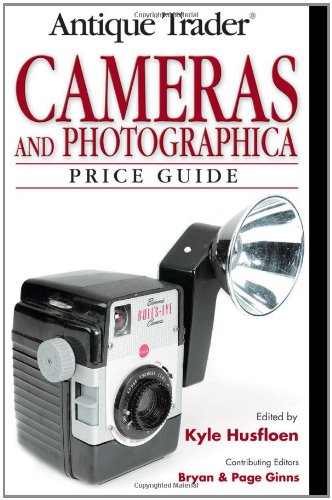 Antique Trader Cameras And Photographica Price Guide Kyle Husfloen