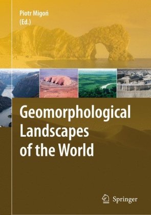 Geomorphological Landscapes Of The World 1st Edition Christopher R Burn Auth