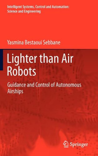 Lighter Than Air Robots Guidance And Control Of Autonomous Airships 1st Edition Yasmina Bestaoui Sebbane Auth