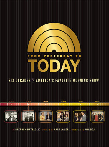From Yesterday To Today Six Decades Of Americas Favorite Morning Show Stephen Battaglio