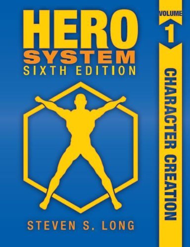 Hero System 6th Edition Volume I Character Creation Sixth Edition Steven S Long