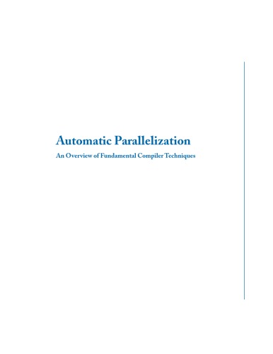 Automatic Parallelization An Overview Of Fundamental Compiler Techniques Samuel P Midkiff