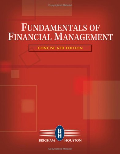 Fundamentals Of Financial Management Concise Sixth Edition 6th Edition Eugene F Brigham
