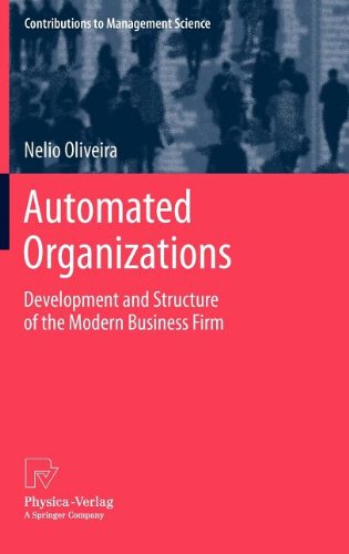 Automated Organizations Development And Structure Of The Modern Business Firm 1st Edition Nelio Oliveira Auth