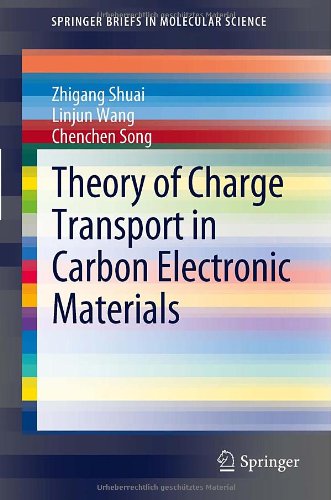 Theory Of Charge Transport In Carbon Electronic Materials 1st Edition Zhigang Shuai
