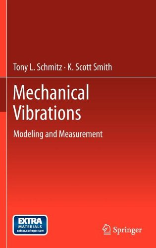 Mechanical Vibrations Modeling And Measurement 1st Edition Tony L Schmitz