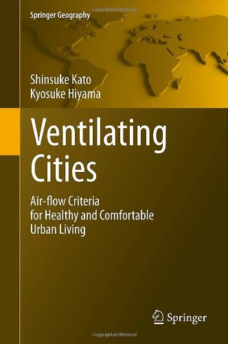Ventilating Cities Airflow Criteria For Healthy And Comfortable Urban Living 1st Edition Shinsuke Kato